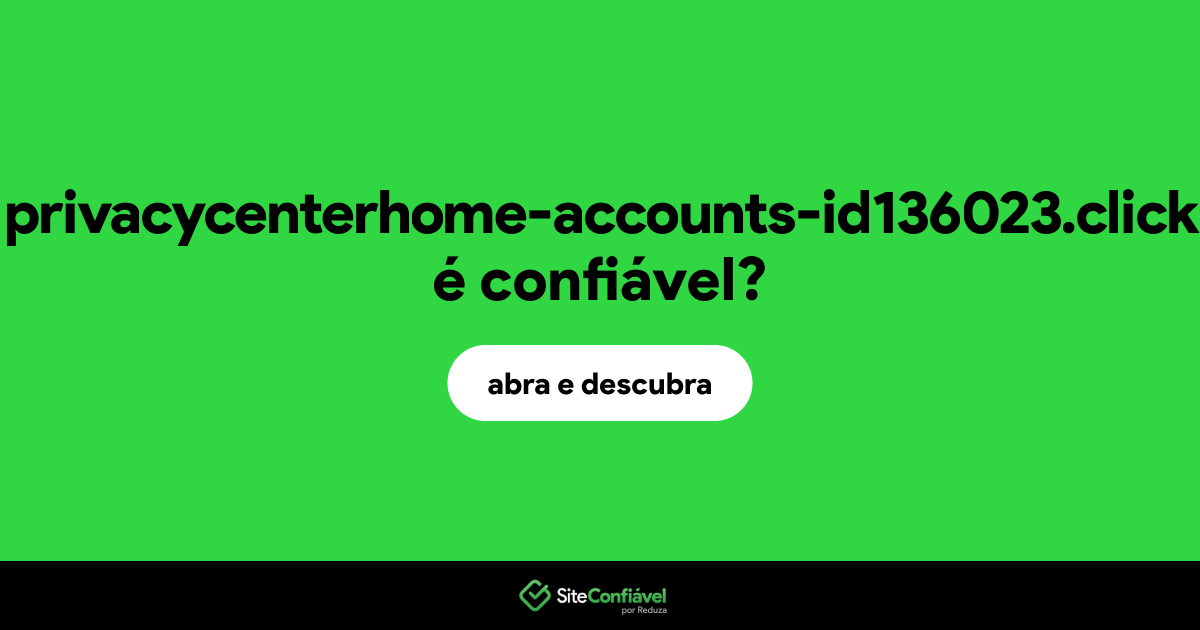 O site privacycenterhome-accounts-id136023.click é confiável?
