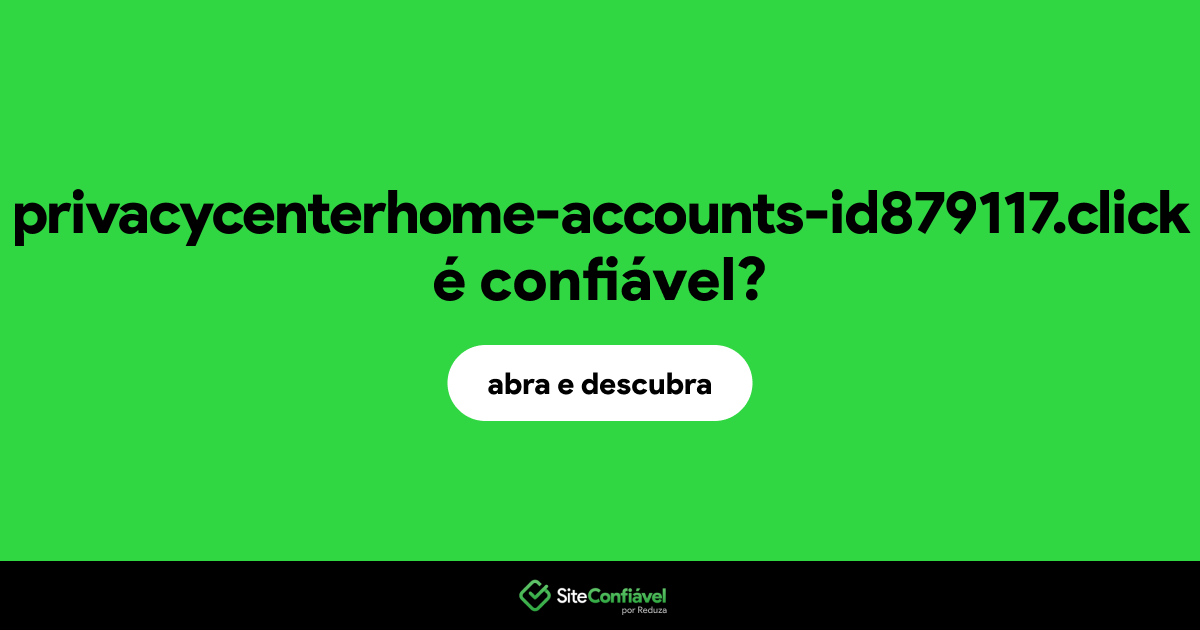O site privacycenterhome-accounts-id879117.click é confiável?