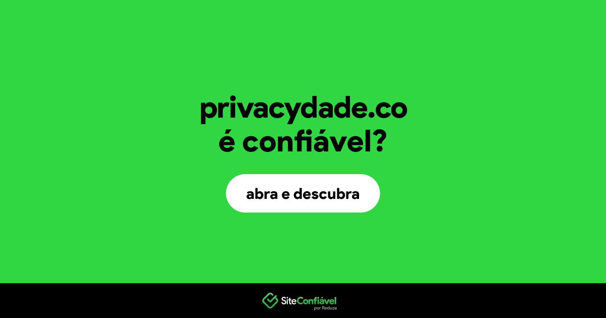 O site privacydade.co é confiável?
