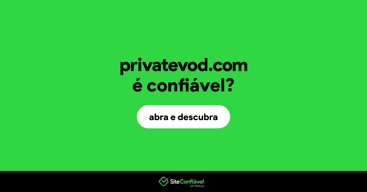 O site privatevod.com é confiável?
