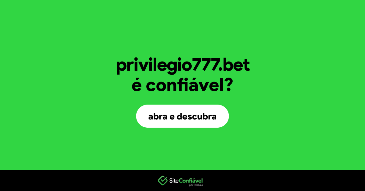 O site privilegio777.bet é confiável?