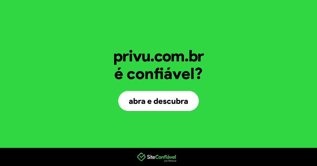 O site privu.com.br é confiável?