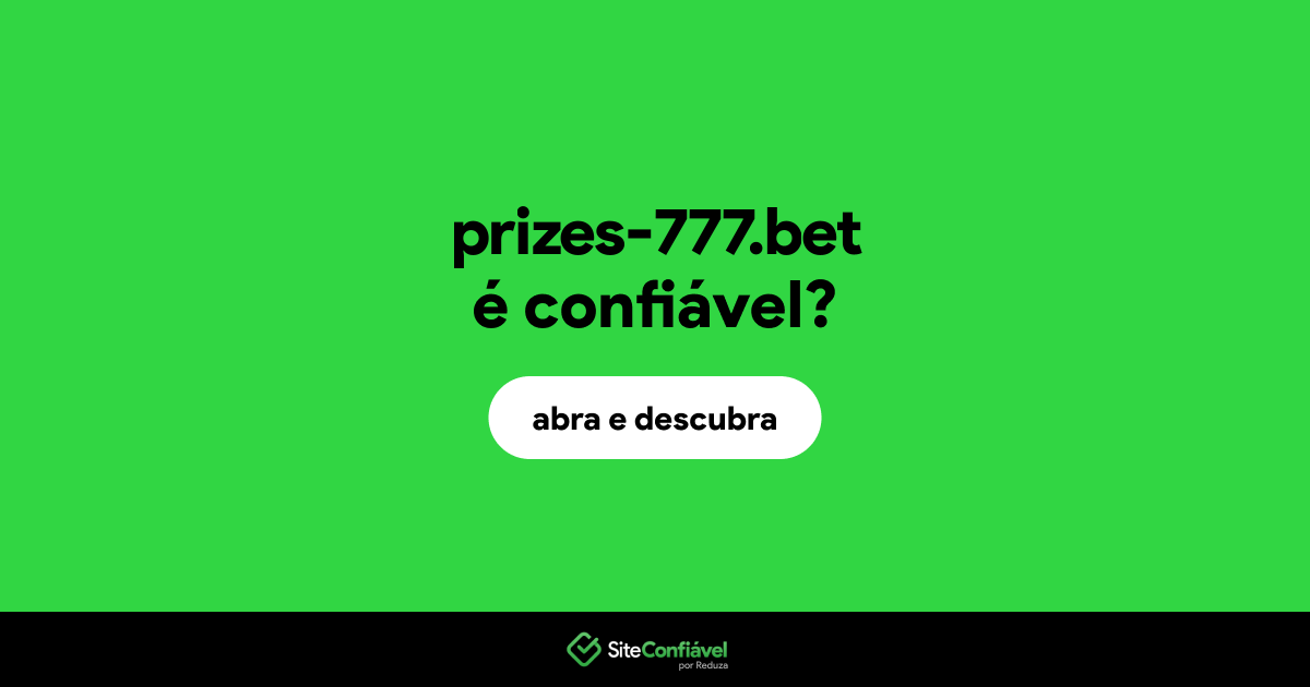 O site prizes-777.bet é confiável?