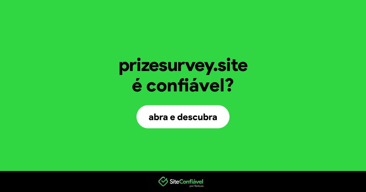O site prizesurvey.site é confiável?