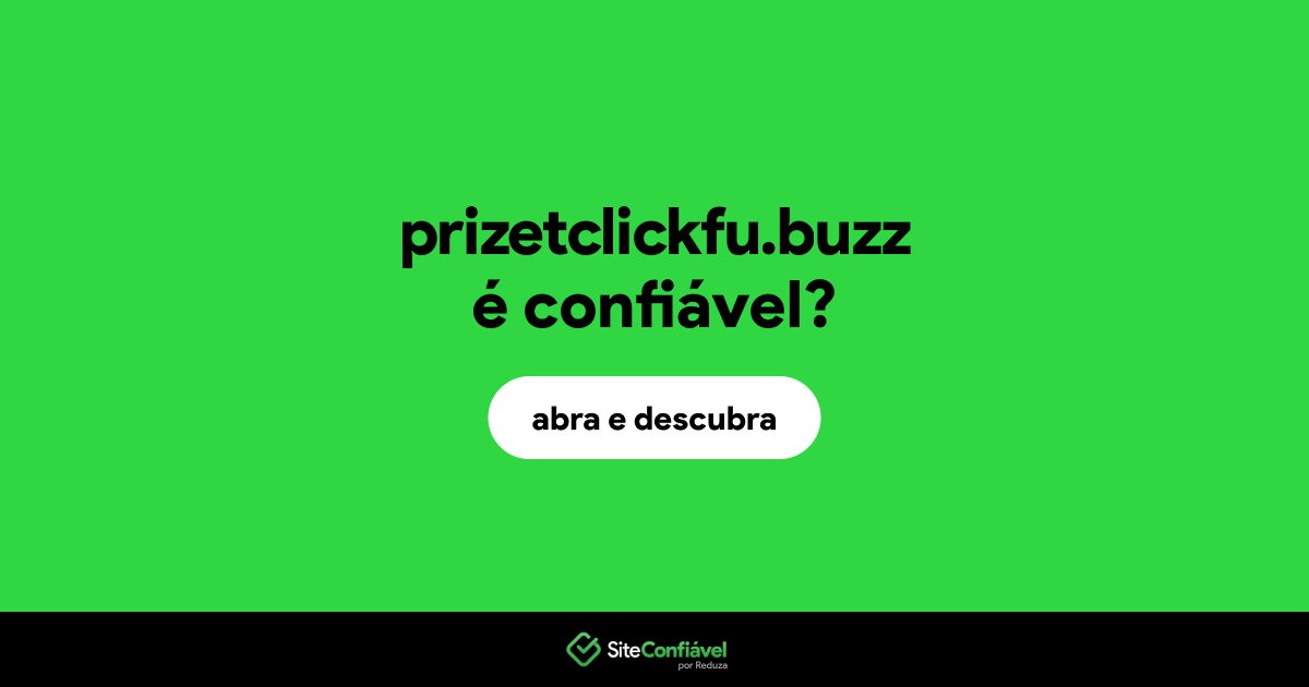 O site prizetclickfu.buzz é confiável?