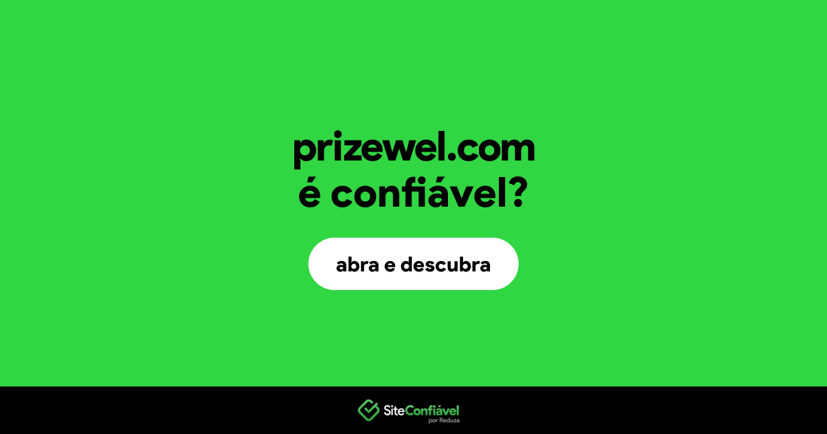 O site prizewel.com é confiável?