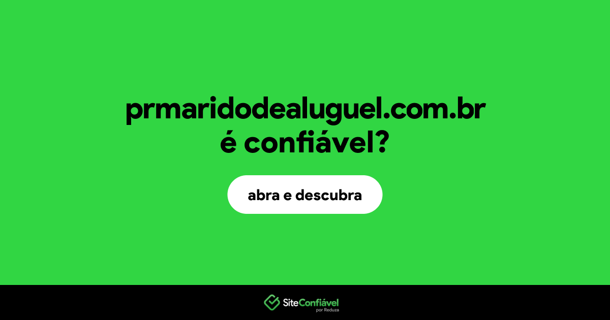 O site prmaridodealuguel.com.br é confiável?