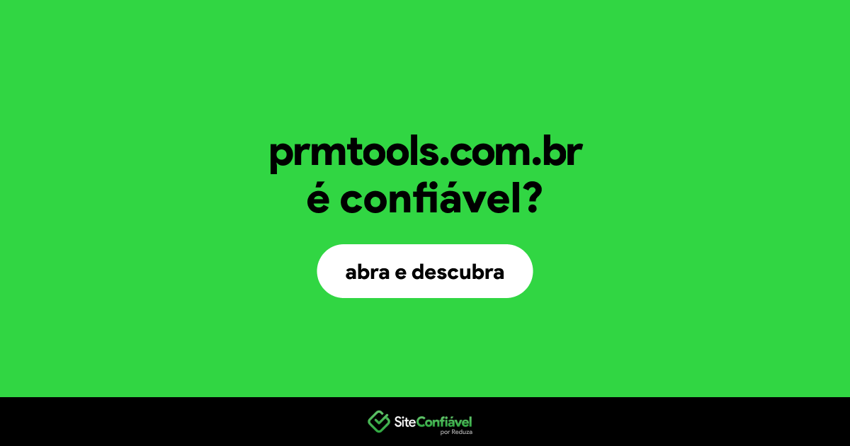 O site prmtools.com.br é confiável?