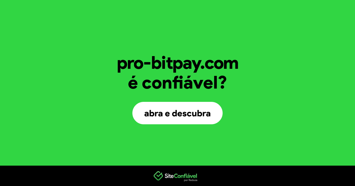 O site pro-bitpay.com é confiável?
