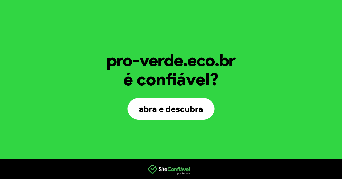 O site pro-verde.eco.br é confiável?