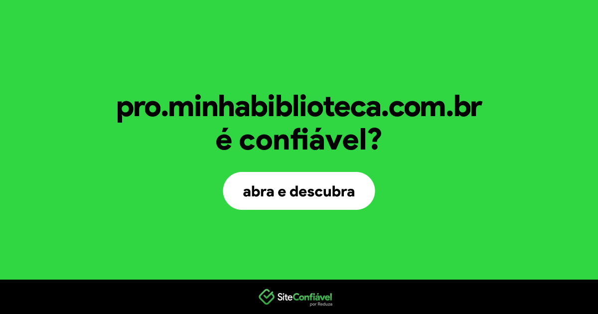 O site pro.minhabiblioteca.com.br é confiável?
