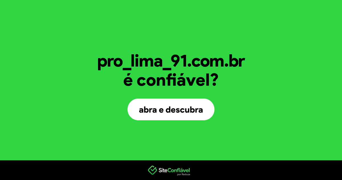 O site pro_lima_91.com.br é confiável?