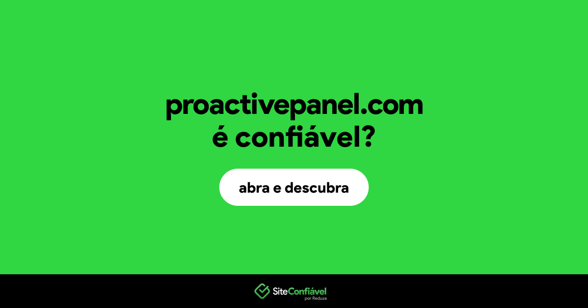 O site proactivepanel.com é confiável?