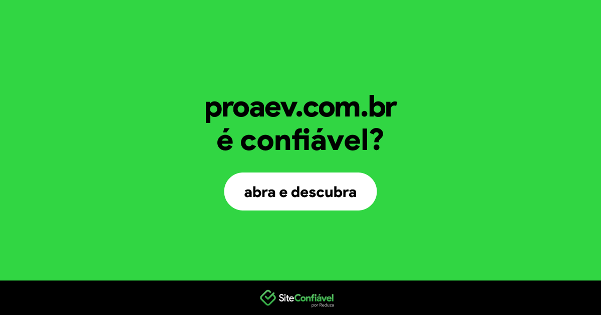 O site proaev.com.br é confiável?
