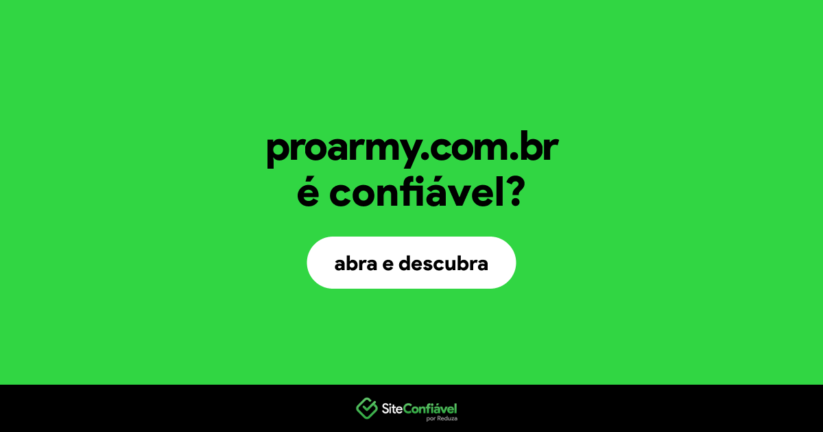 O site proarmy.com.br é confiável?