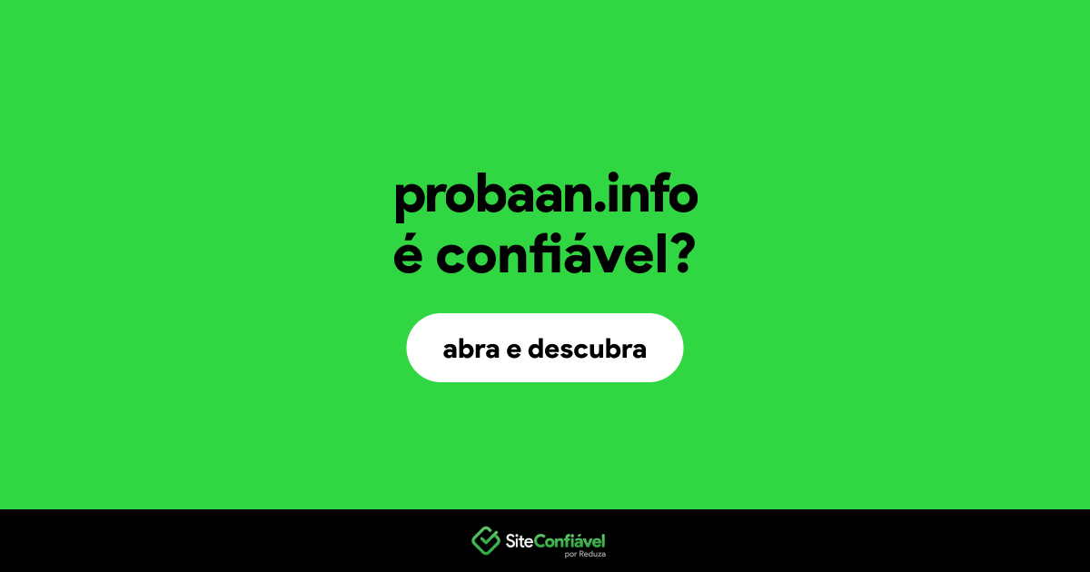 O site probaan.info é confiável?