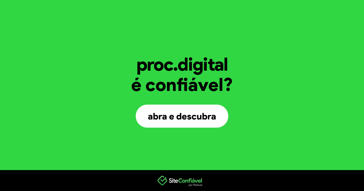 O site proc.digital é confiável?