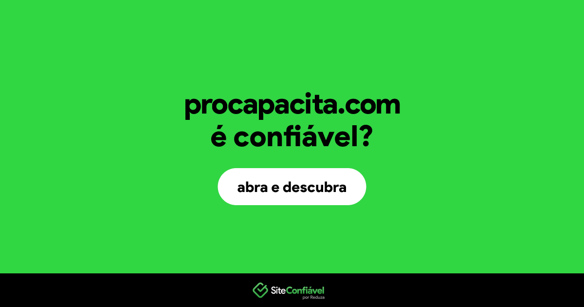 O site procapacita.com é confiável?