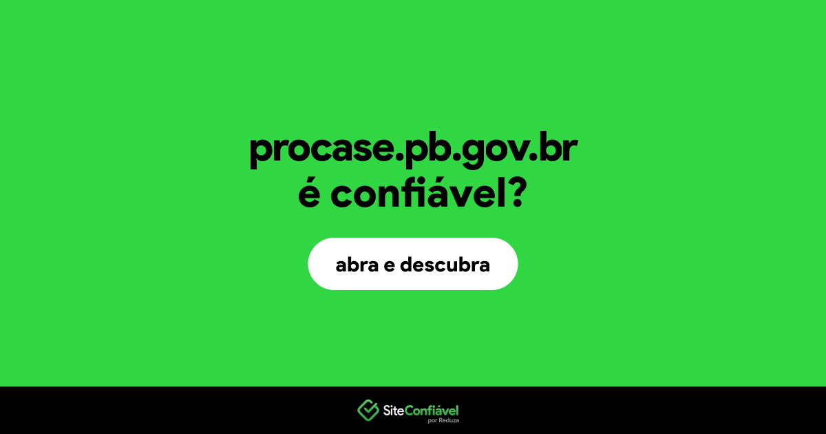O site procase.pb.gov.br é confiável?