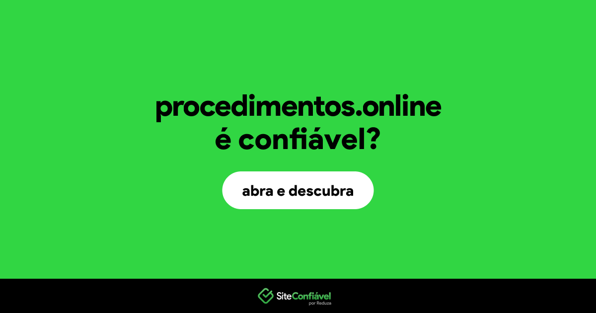 O site procedimentos.online é confiável?