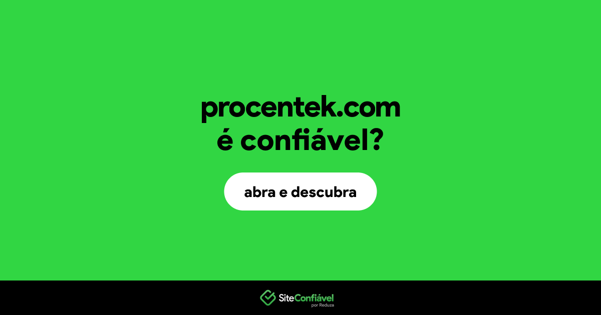 O site procentek.com é confiável?