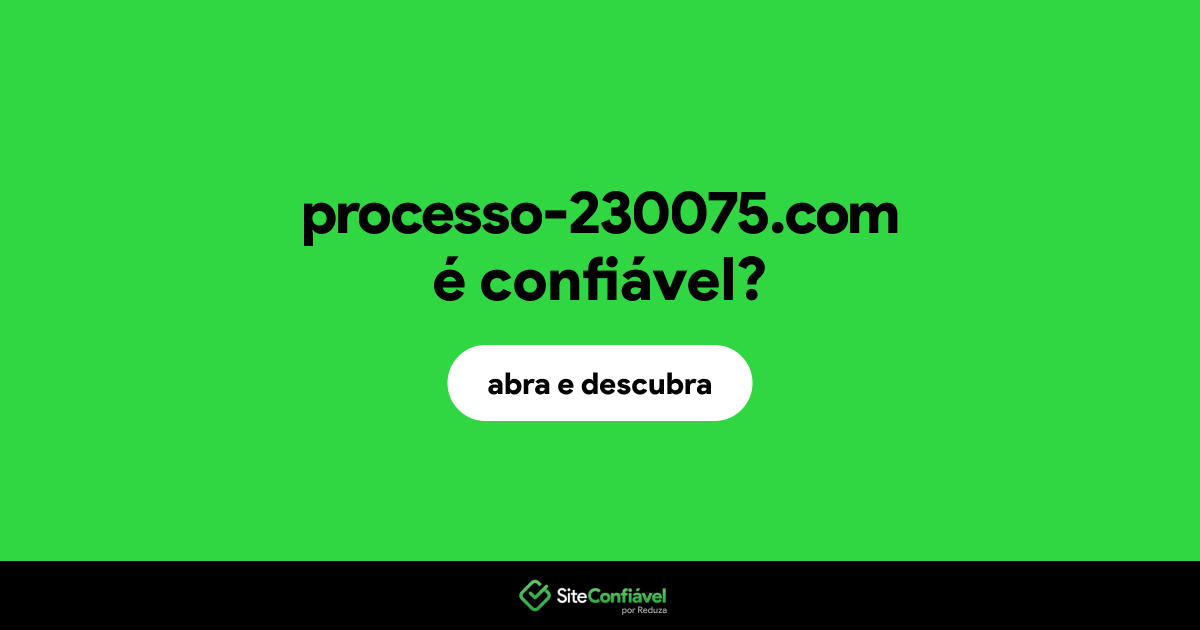 O site processo-230075.com é confiável?