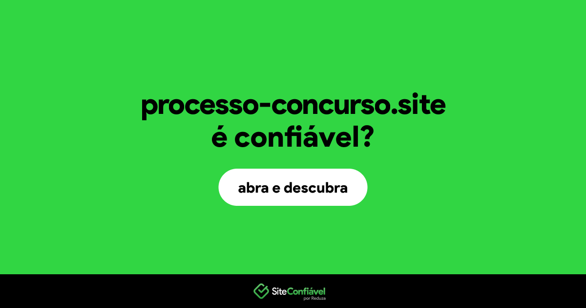 O site processo-concurso.site é confiável?