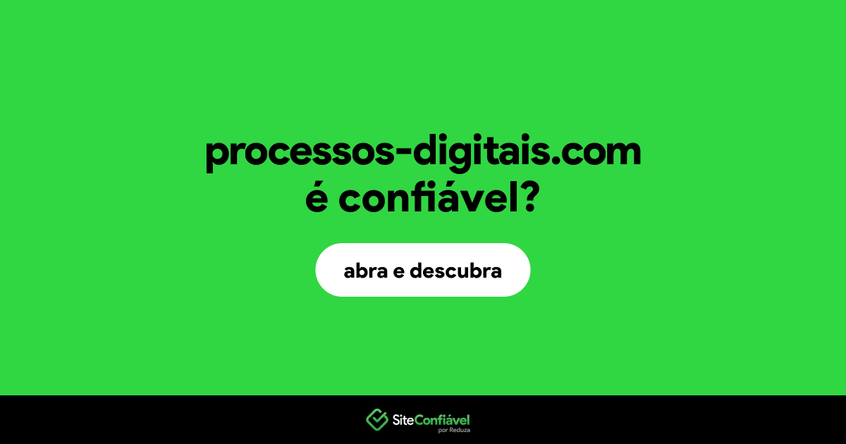 O site processos-digitais.com é confiável?