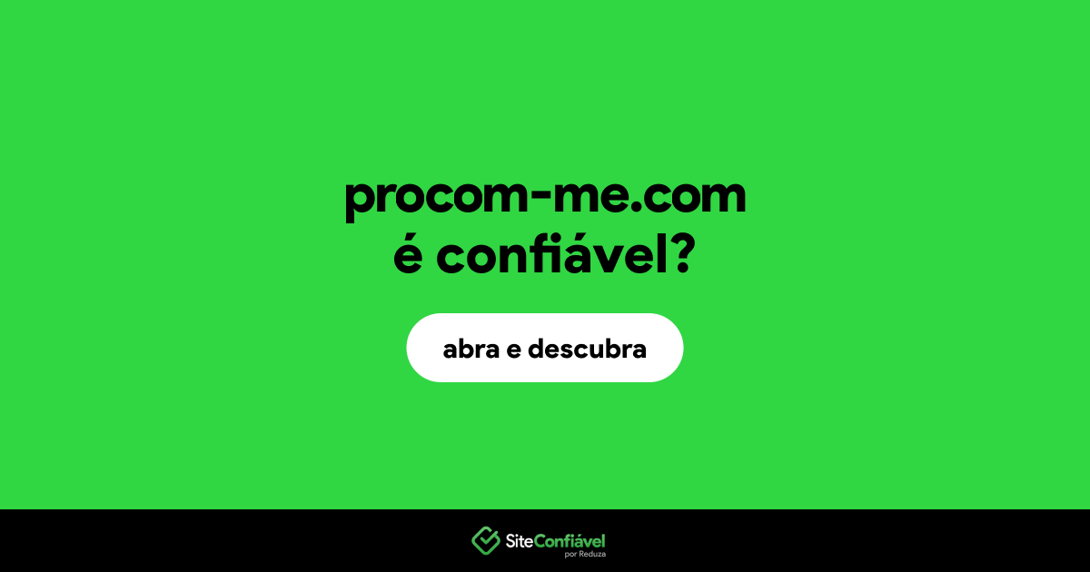 O site procom-me.com é confiável?