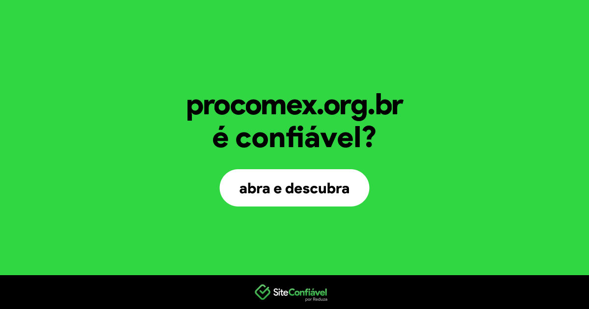 O site procomex.org.br é confiável?