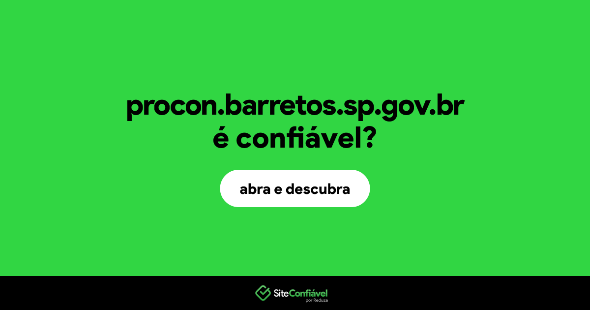 O site procon.barretos.sp.gov.br é confiável?