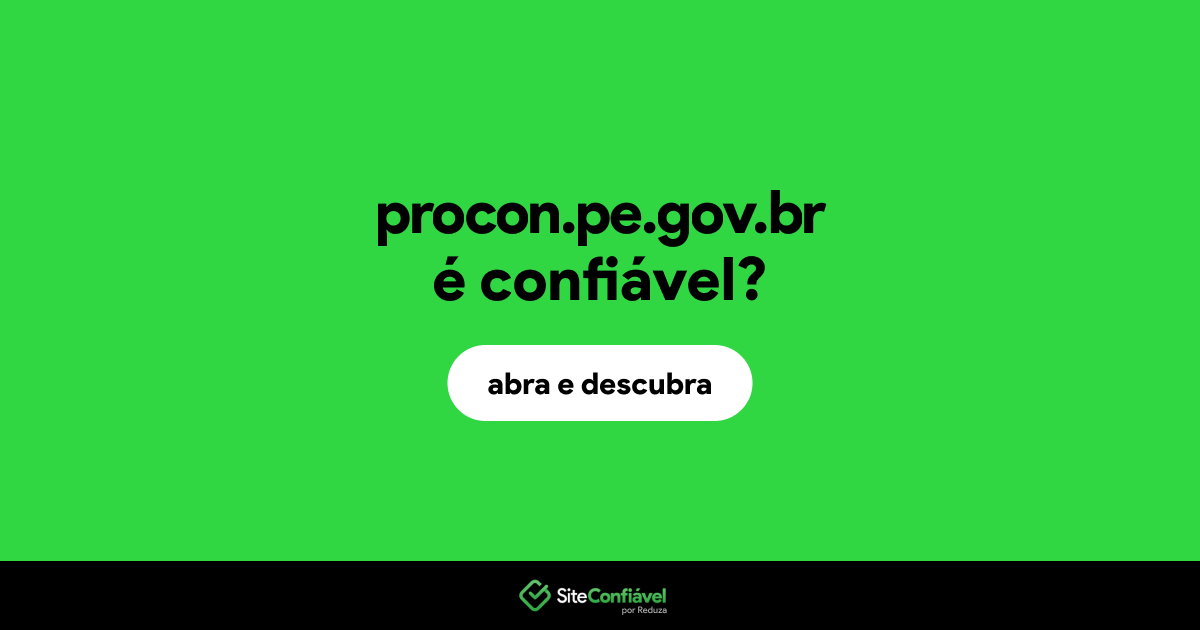 O site procon.pe.gov.br é confiável?