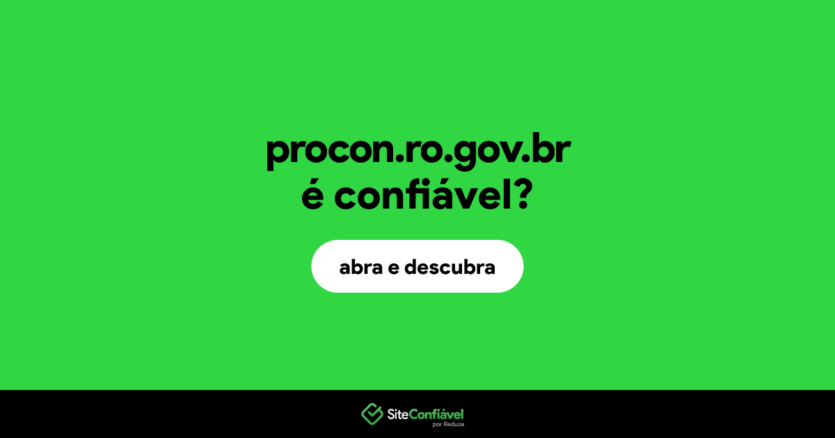 O site procon.ro.gov.br é confiável?