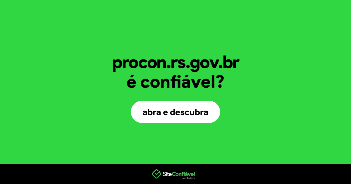 O site procon.rs.gov.br é confiável?