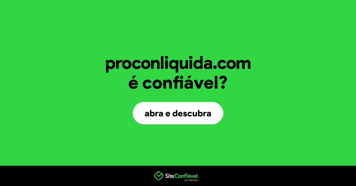 O site proconliquida.com é confiável?