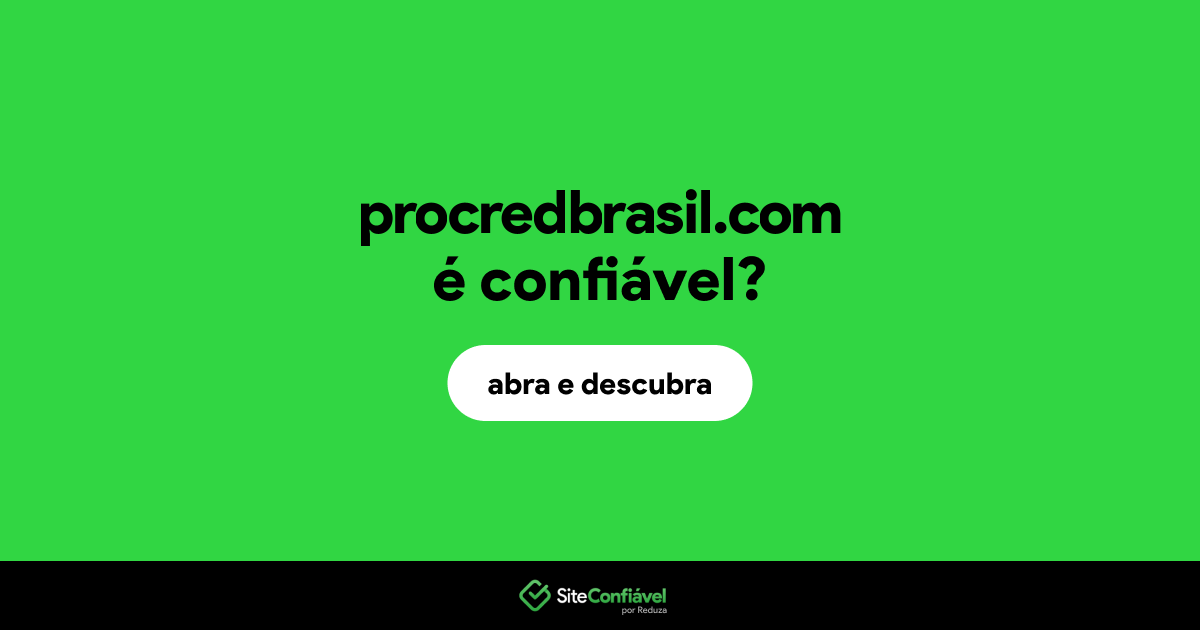 O site procredbrasil.com é confiável?