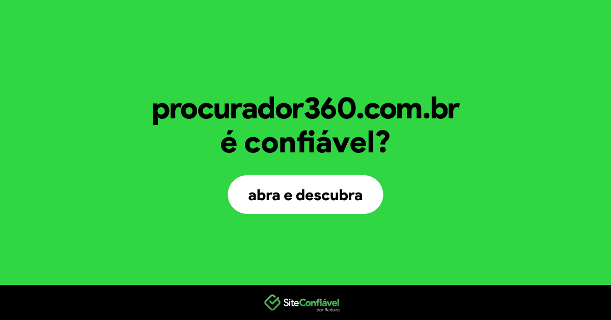 O site procurador360.com.br é confiável?