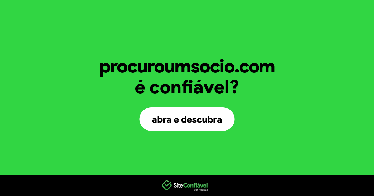 O site procuroumsocio.com é confiável?