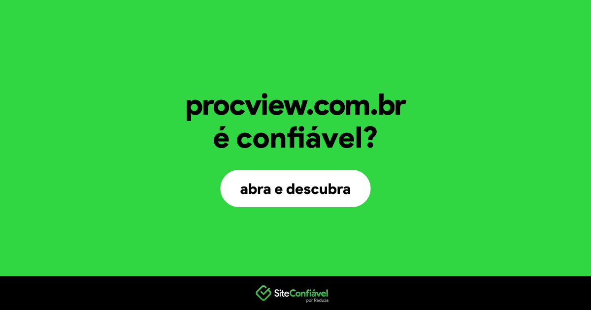 O site procview.com.br é confiável?