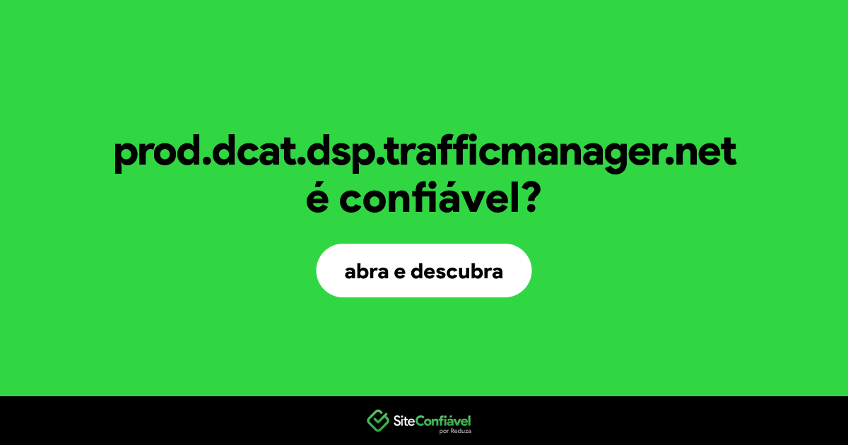 O site prod.dcat.dsp.trafficmanager.net é confiável?