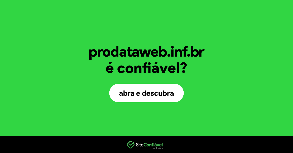O site prodataweb.inf.br é confiável?