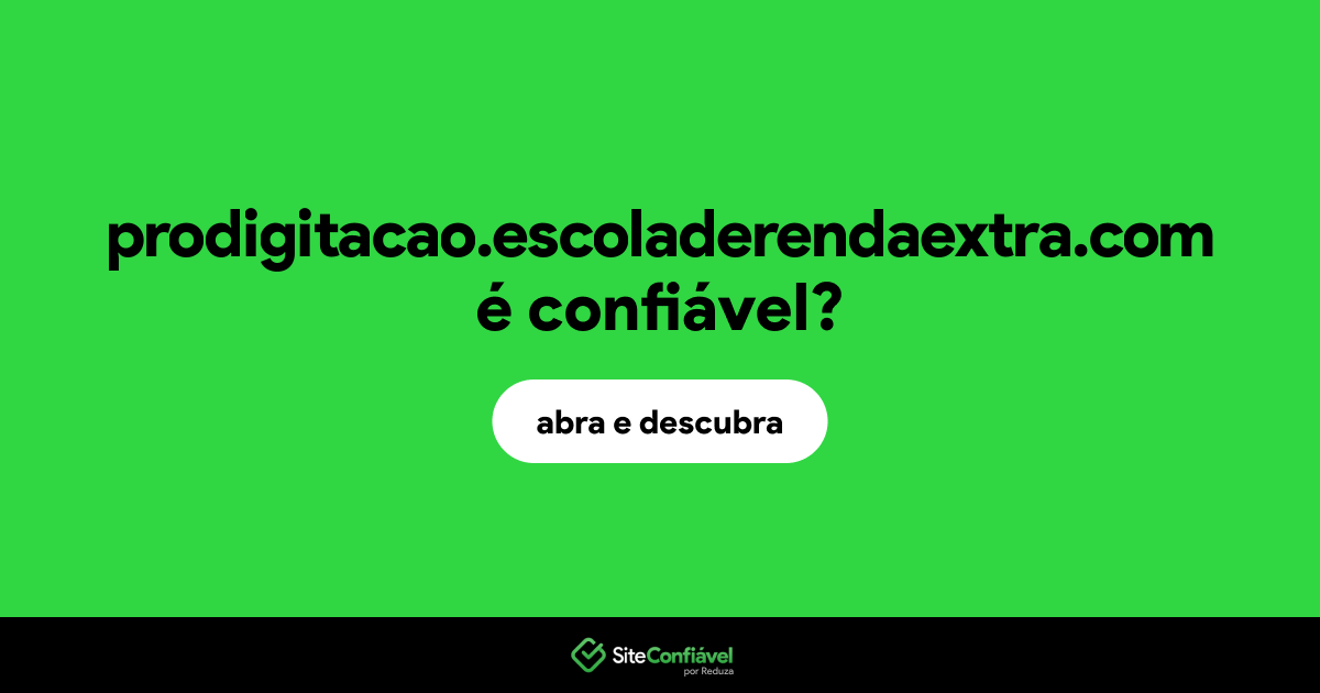 O site prodigitacao.escoladerendaextra.com é confiável?