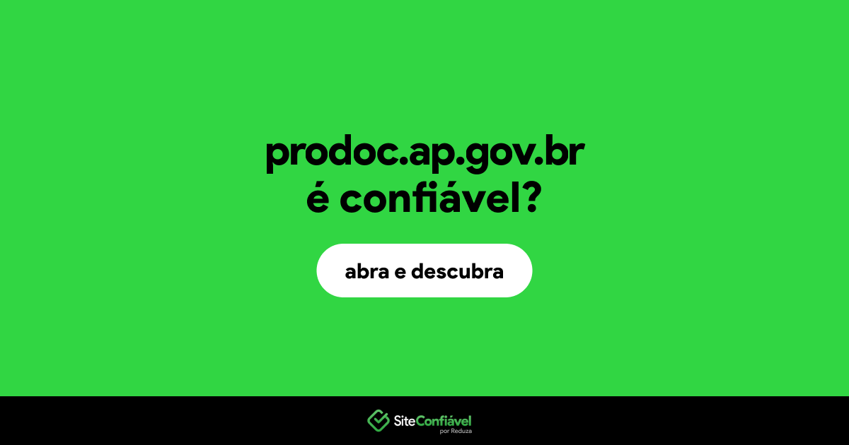 O site prodoc.ap.gov.br é confiável?