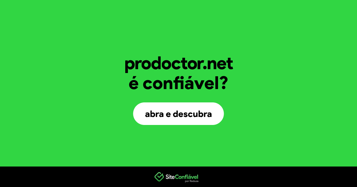 O site prodoctor.net é confiável?