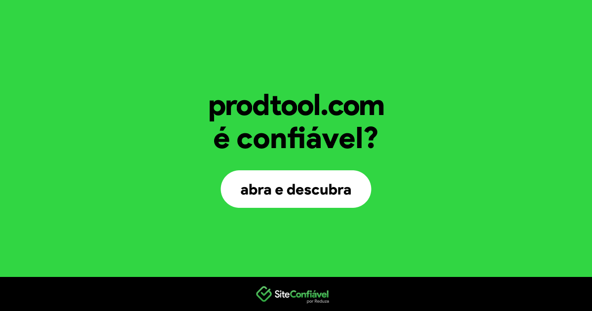 O site prodtool.com é confiável?