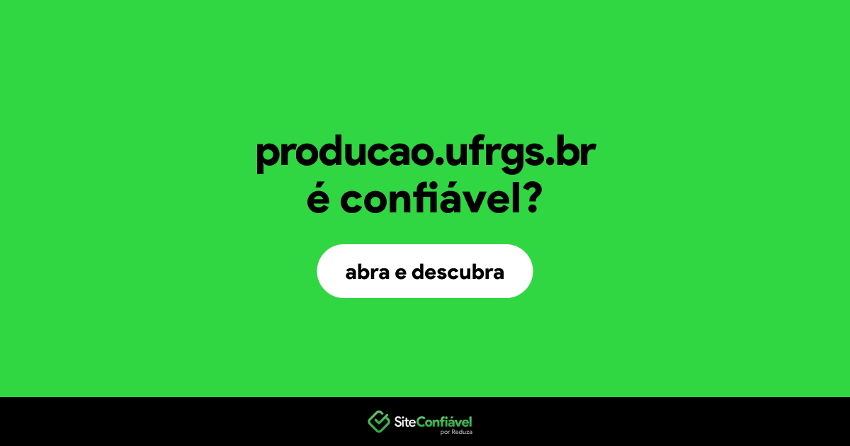 O site producao.ufrgs.br é confiável?
