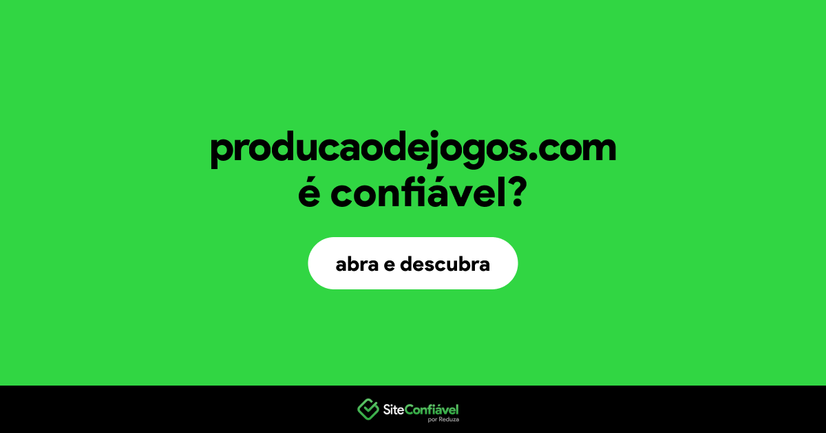 O site producaodejogos.com é confiável?