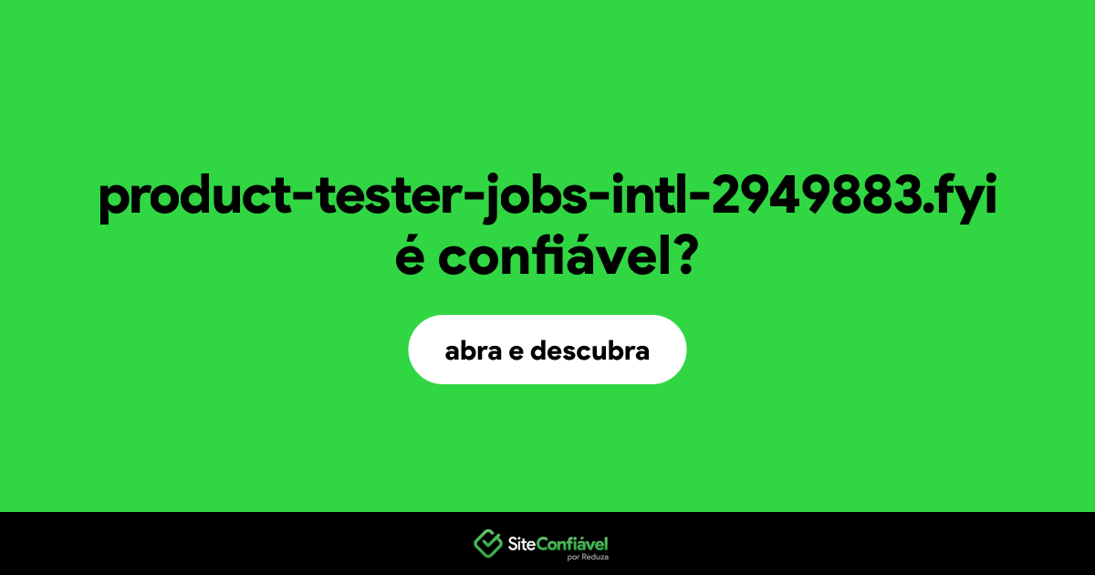 O site product-tester-jobs-intl-2949883.fyi é confiável?