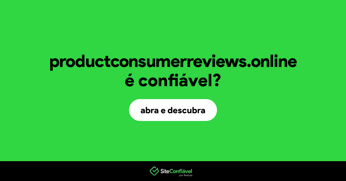 O site productconsumerreviews.online é confiável?