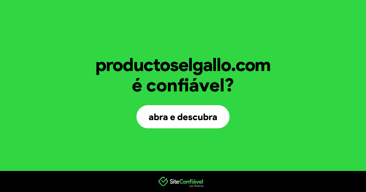O site productoselgallo.com é confiável?